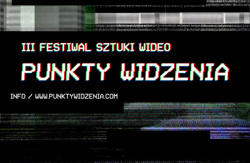 III Międzynarodowy Festiwal Sztuki Wideo Punkty Widzenia
