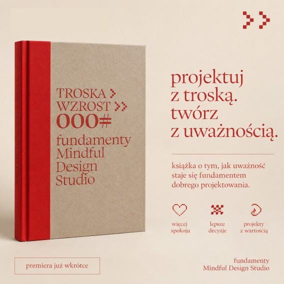 Troska < Wzrost >> OOO#. Fundamenty Mindful Design Studio