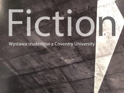 Fiction: Wystawa studentów z Coventry University