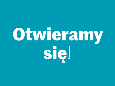 Otwieramy się! 