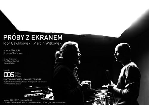 PRÓBY Z EKRANEM Igor Gawlikowski Marcin Witkowski
