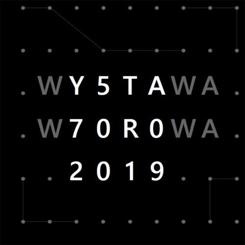 WYSTAWA WZOROWA, 2019