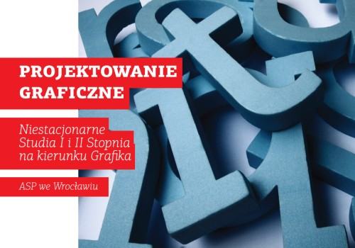 Niestacjonarne Studia II Stopnia kierunek Grafika specjalność Projektowanie Graficzne