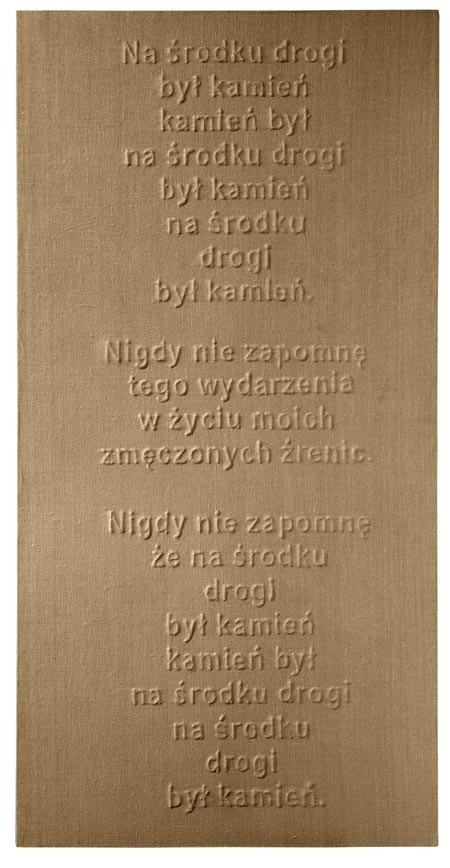 „Kamień”, technika mieszana, płótno, 100x200 cm, wiersz: C. Drummond de Andrade, 2010