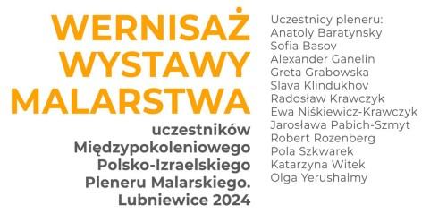 Międzypokoleniowy Polsko-Izraelski Plener Malarski. Lubniewice 2024