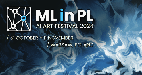 ML in PL: AI Art Festival 2024