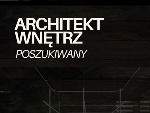 Architekt wnętrz poszukiwany