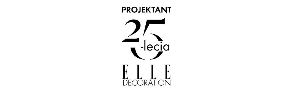 Projektant 25-lecia ELLE Decoration Projektant 25-lecia ELLE Decoration