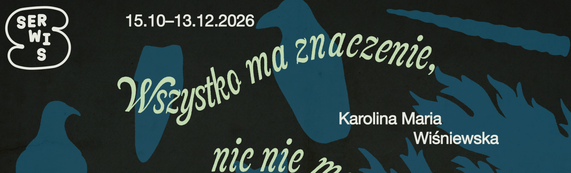 Wszystko ma znaczenie, nic nie ma znaczenia