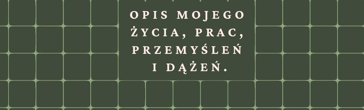 Open call: „Opis mojego życia, prac, przemyśleń i dążeń”