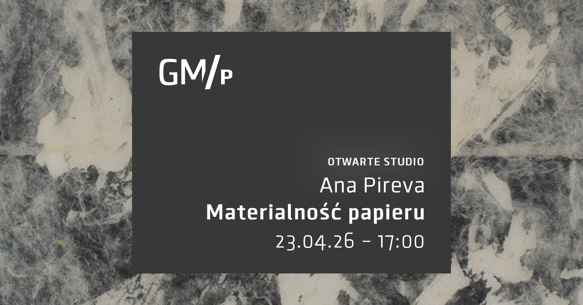 Otwarte Studio: Ana Pireva „Materialność papieru”