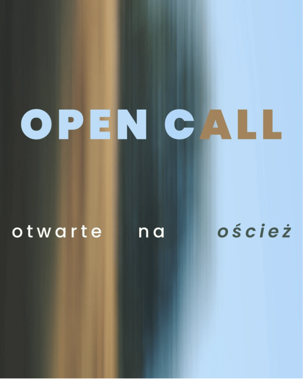 Open call: „Otwarte na oścież”